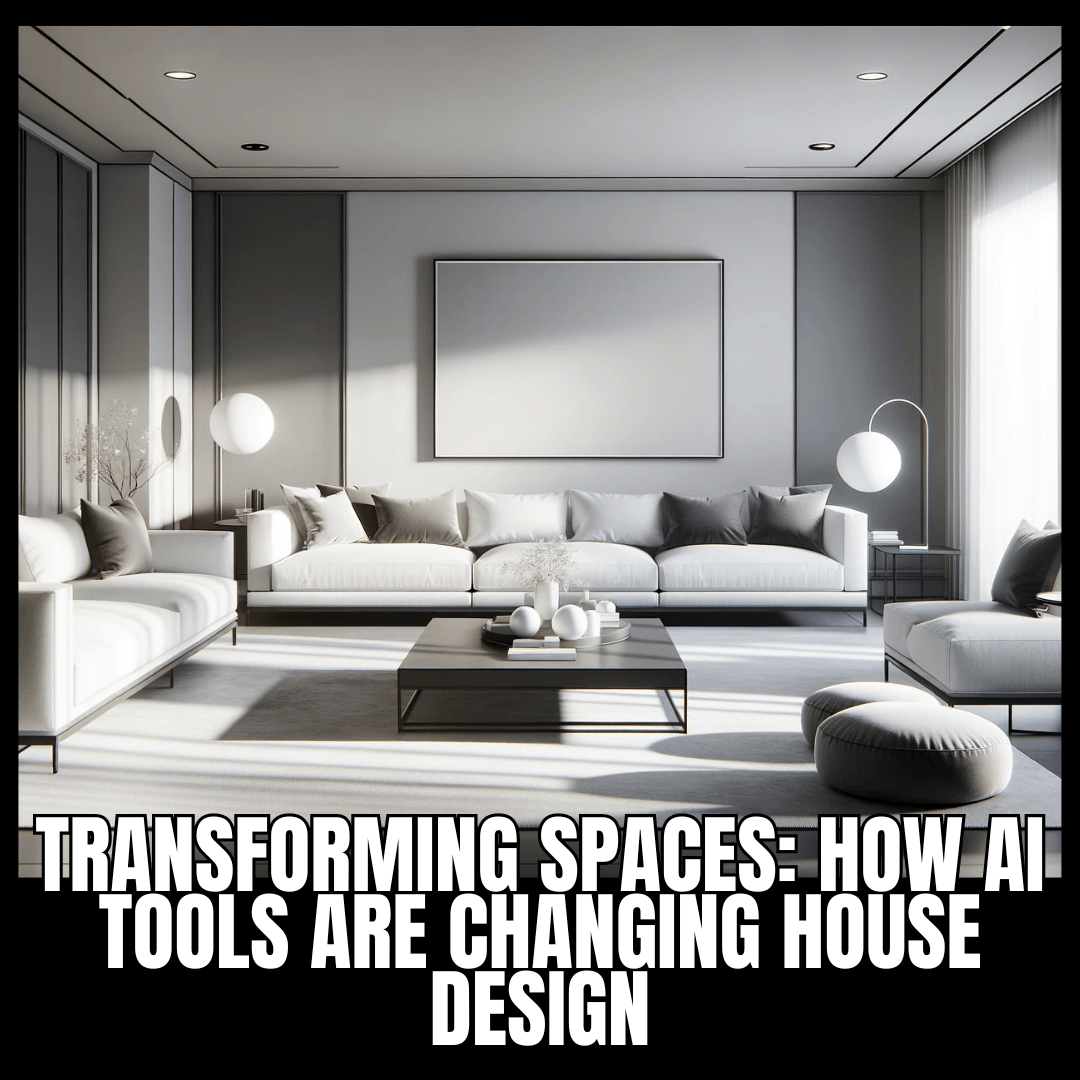 ai-tool-to-design-house Transforming Spaces: How AI Tools are Changing House Design