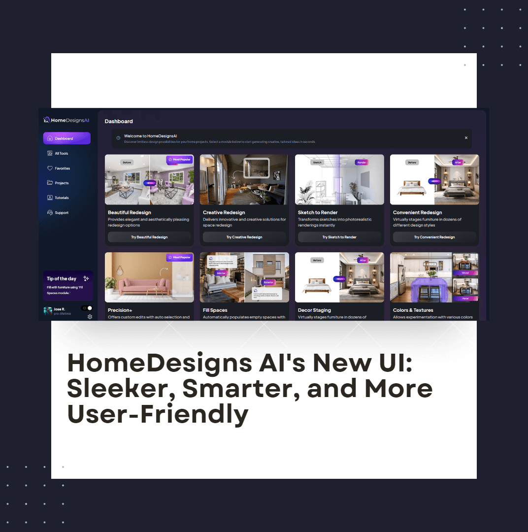 HomeDesigns AI’s New UI HomeDesigns AI's New UI: Sleeker, Smarter, and More User-Friendly
