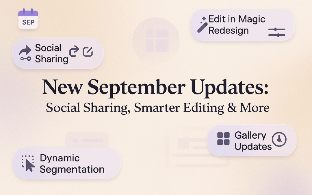 New September Updates: Social Sharing, Smarter Editing & More